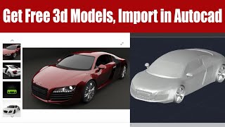 How To Get Free 3D Models and Import in AutoCAD - QasimCAD