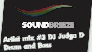 Soundbreeze | Mixtape Episode #3 -  DJ Judge D (Drum and Bass)