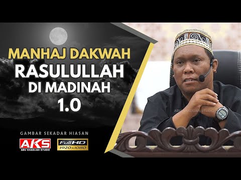 Manhaj Dakwah Rasulullah Di Madinah | Ustaz Auni Mohamed