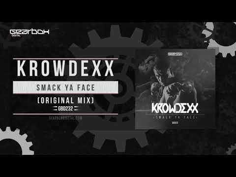 Krowdexx - Smack Ya Face [GBD232]