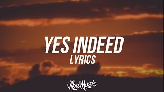 Drake &amp; Lil Baby - Yes Indeed (Lyrics / Lyric Video)