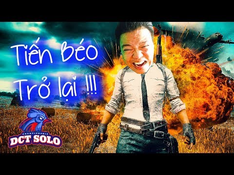 DCT SOLO PUBG #16: TIẾN BÉO TRỞ LẠI SAU 10 NĂM TU LUYỆN =))))