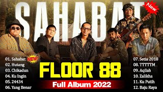 Download lagu 🌟 FLOOR 88 Full Album 2022 ~ FLOOR 88 Best Songs Collection ~ Sahabat, Chikadun, Hutang, Ku Ingin ✨✨ mp3