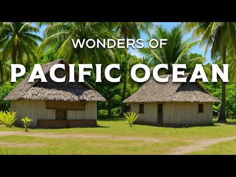 Wonders of Pacific Ocean | The Hidden Places No One Talks About! | Travel Video 4K