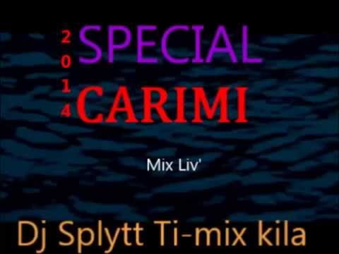 CARIMI Special Mix Liv' 2014  By Dj Splytt Ti mix kila