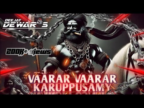 Dj Dewar's - Vaarar Vaara Karuppusamy  [DEVOTIONAL] REMIX
