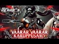 Dj Dewar S Vaarar Vaara Karuppusamy DEVOTIONAL REMIX