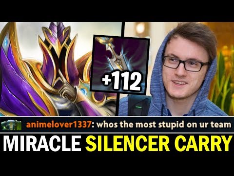 Who's the Most Stupid? MIRACLE Silencer Carry Dota2