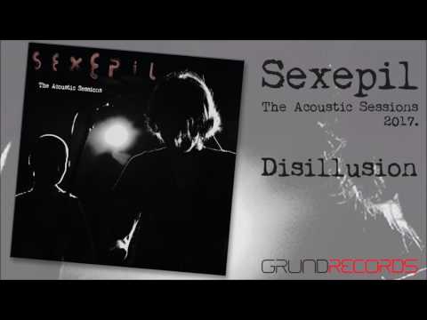 Sexepil: Disillusion (The Acoustic Sessions - 2017) - dalszöveggel /w lyrics