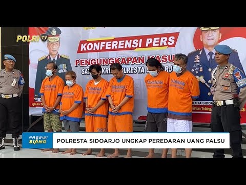 POLRESTA SIDOARJO UNGKAP PEREDARAN UANG PALSU