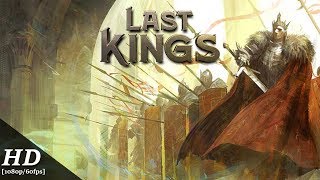 Last Kings Android Gameplay [1080p/60fps]
