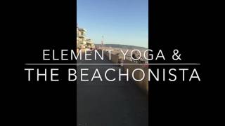 Element Yoga & The Beachonista Play Date!