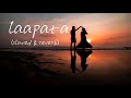 laapata(slowed&reverb) | Ek Tha Tiger | Salman khan & Katrina Kaif | KK & Palak