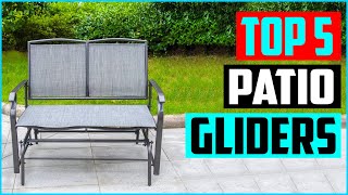 Best Patio Gliders in 2022 Reviews [ Top 5 Picks ]