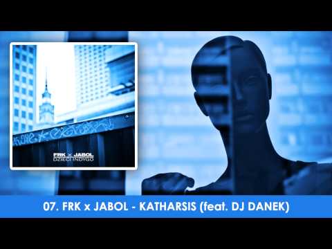 07. FRK x Jabol - Katharsis (feat. DJ Danek)