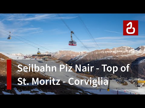 Seilbahn Corviglia - Piz Nair | Top of St. Moritz - Celerina im Engadin