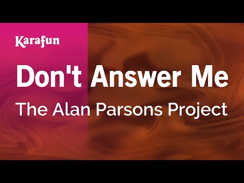 Don't Answer Me - The Alan Parsons Project | Karaoke Version | KaraFun