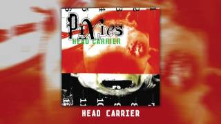 Pixies - Head Carrier (Official Audio)