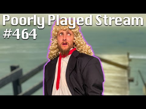 Poorly Played Stream #464 Peace Be With You