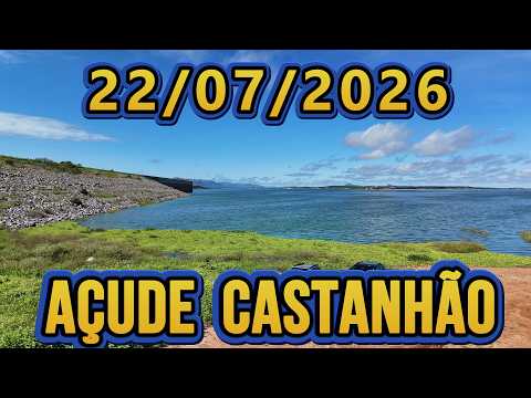 AÇUDE CASTANHÃO DADOS ATUALIZADOS HOJE 22/07/2026 JAGUARIBARA CEARÁ