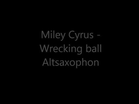 Miley Cyrus - Wrecking ball Altsaxophon