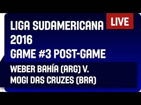 Weber Bahía (ARG) vs Mogi das Cruzes (BRA) - Game #3 Post-Game - DIRECTV Liga Sudamericana 2016