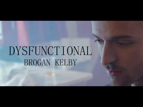 Brogan Kelby - Dysfunctional