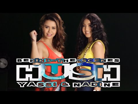 Yassi Pressman feat. Nadine Lustre — Hush [Behind-The-Scenes]