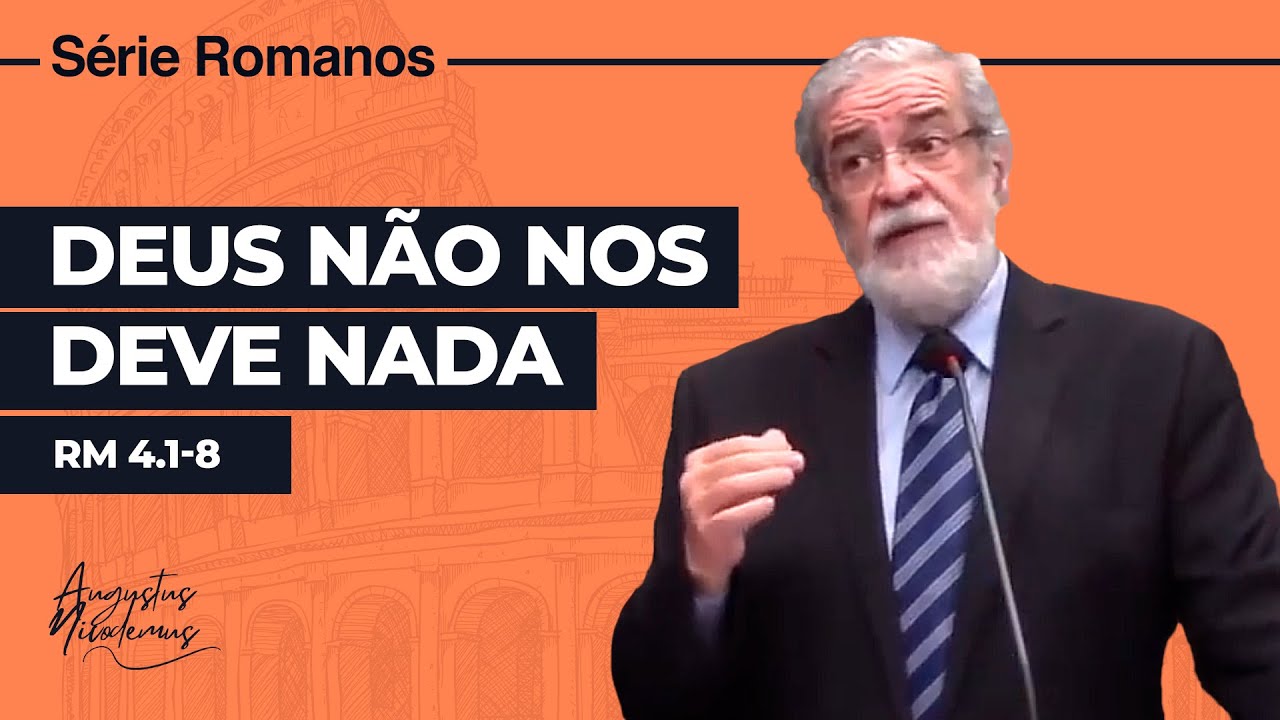 19. Deus não nos deve nada (Rm 4.1-8)