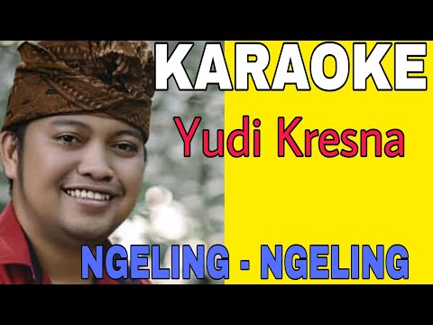 Ngeling Ngeling Karaoke - Yudi Kresna