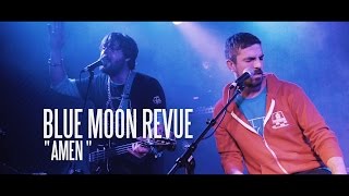 Blue Moon Revue - &quot;Amen&quot; (MonkeyEatsMonkey Live.Music.Video)