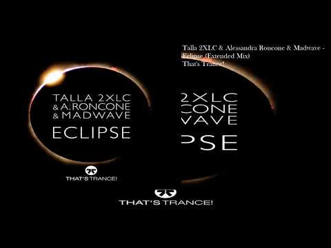 Talla 2XLC & Alessandra Roncone & Madwave - Eclipse (Extended Mix)