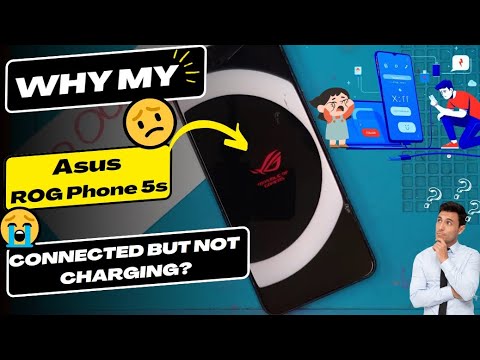Why is my Asus ROG Phone 5s connected but not charging - Asus charging port replacement - ROG Phone
