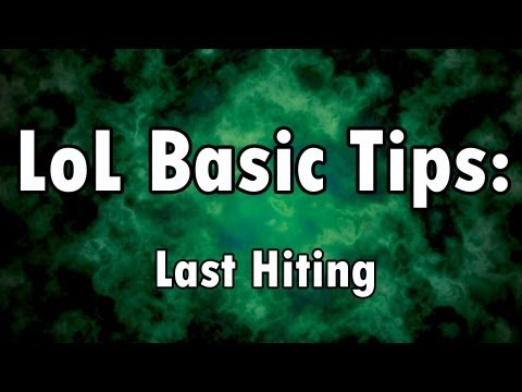 LoL Basic Tips - Last hitting