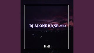 Download lagu DJ ALONE KANE mp3