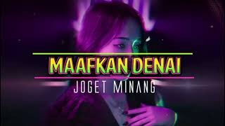 Download lagu Joget minang' Maafkan denai' remix  terbaru 🔥 | minang remix terbaru 2024 | mp3
