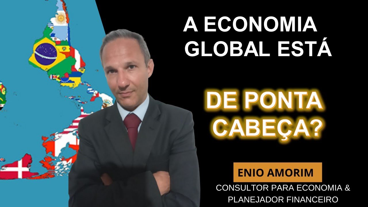 POR QUE A ECONOMIA GLOBAL ESTÁ MUDANDO?