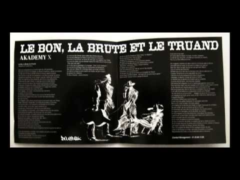 AKADEMY X - Le Bon, La Brute Et Le Truand ( Version High Speed ) [ HQ ]