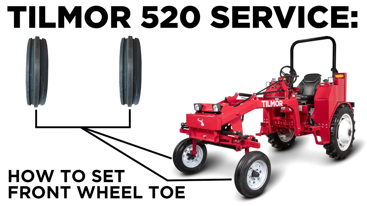 Setting Front Wheel Toe - Tilmor 520 Tractor Service