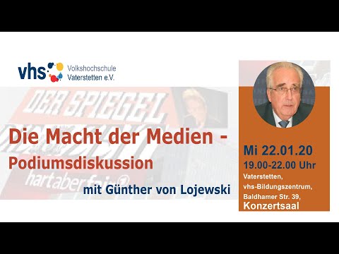 Die Macht der Medien - Podiumsdiskussion mit Günther von Lojewski