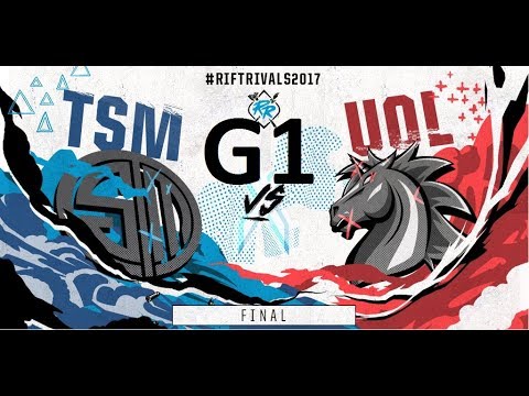 UOL vs TSM Game 1 Highlights 2017 RIFT RIVALS FINAL