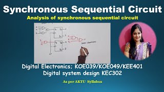U4 L1.1Synchronous sequential Circuit| Analysis of clocked sequential circuit |State diagram & table
