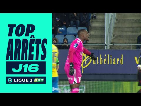 Top arrêts 16ème journée - Ligue 2 BKT / 2022-2023