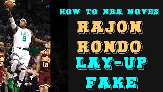 Rajon Rondo Fake Lay-up