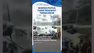 Warga Ramai-ramai Tarik Pesawat SAM Air yang Terge