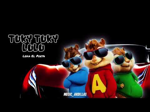 Tuky Tuky Lulu - Leka El Poeta Feat. Matblack (Version Chipmunks)