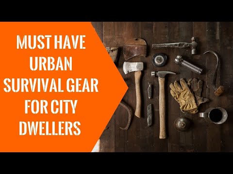 Must have urban survival gear for city dwellers