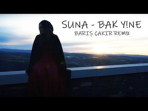 Suna - Bak Yine ( Barış Çakır Remix)