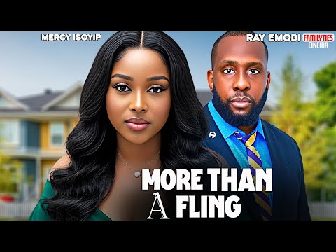 MORE THAN A FLING - MERCY ISOYIP, RAY EMODI - Nigerian Movie
