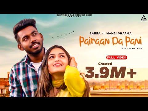Pairaan Da Pani (Official Video) : Sabba | Mansi Sharma | Punjabi Song